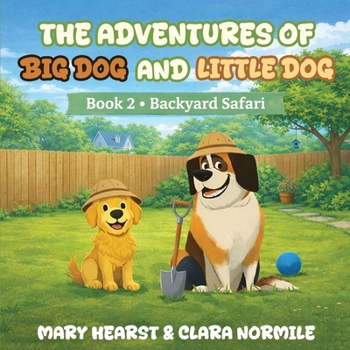 Adventures of Big Dog and Little Dog: Backyard Safari
