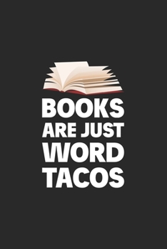 Paperback Books Are Just Word Tacos Book