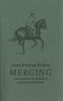 Paperback Merging: Contemplations on Farming & Ecology from Horseback Book