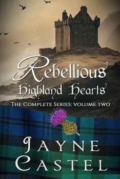 Rebellious Highland Hearts: The Complete Series (Volume Two)