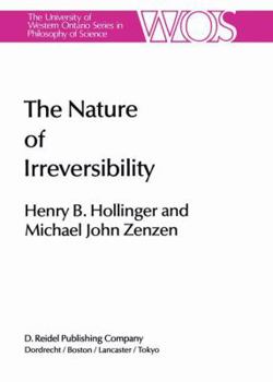 Hardcover The Nature of Irreversibility: A Study of Its Dynamics and Physical Origins Book