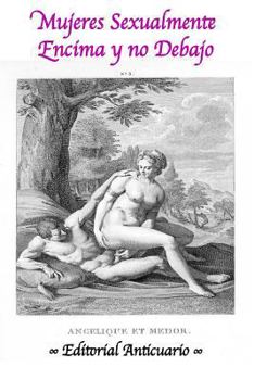 Paperback Mujeres Sexualmente Encima y No Debajo [Spanish] Book