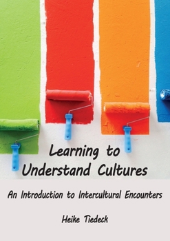 Paperback Learning to Understand Cultures: An Introduction to Intercultural Encounters Book