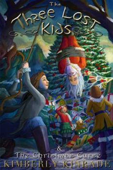 Paperback The Three Lost Kids & the Christmas Curse Book