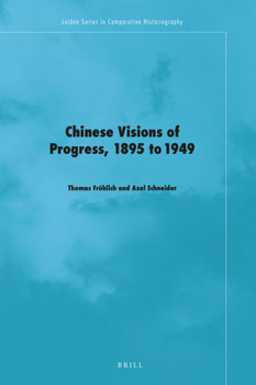 Hardcover Chinese Visions of Progress, 1895 to 1949 Book