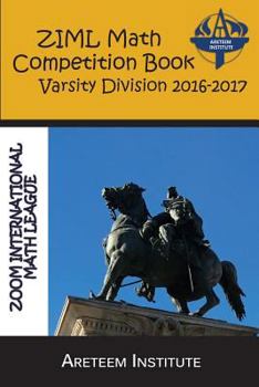 Paperback ZIML Math Competition Book Varsity Division 2016-2017 Book