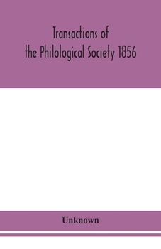 Paperback Transactions of the Philological Society 1856 Book