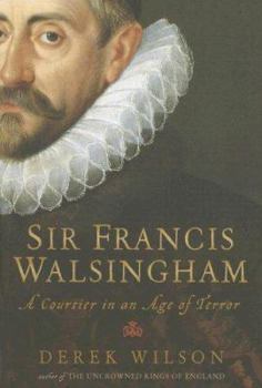 Hardcover Sir Francis Walsingham: A Courtier in an Age of Terror Book