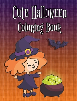 Paperback Cute Halloween Coloring Book: Coloring and Drawing Book for Toddlers, Kids 2-6 Book