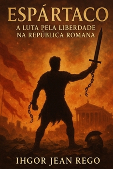 Paperback Espártaco: A Luta pela Liberdade na República Romana [Portuguese] Book