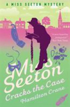 Miss Seeton Cracks the Case - Book #9 of the Miss Seeton