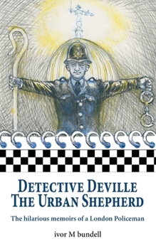 Paperback Detective Deville: The hilarious memoirs of a London Policeman Book