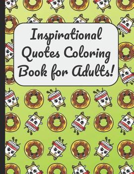 Inspirational Quotes Coloring Book for Adults!: A Large Booklet and Journal for Adults Kids and Teens with 60 Inspiring and Motivational Quotes Designed within Mandala Coloring Pages