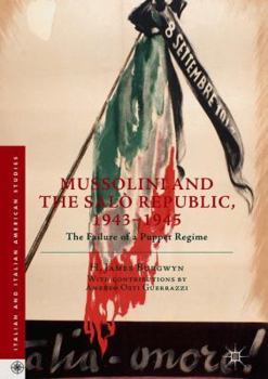 Hardcover Mussolini and the Salò Republic, 1943-1945: The Failure of a Puppet Regime Book