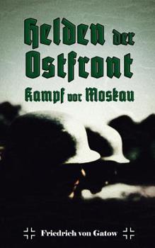 Paperback Helden der Ostfront Kampf vor Moskau [German] Book