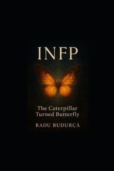Paperback Infp: The Caterpillar Turned Butterfly Book