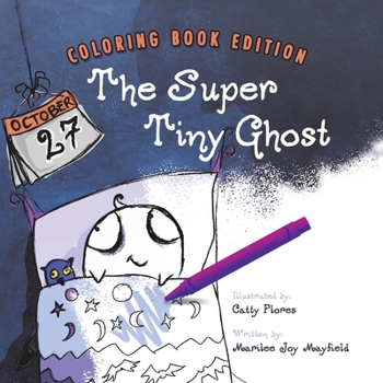Paperback The Super Tiny Ghost: Coloring Book Edition Book