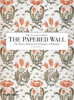 Paperback The Papered Wall: The History, Patterns and Techniques of Wallpaper Book