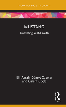 Hardcover Mustang: Translating Willful Youth Book