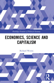 Paperback Economics, Science and Capitalism Book