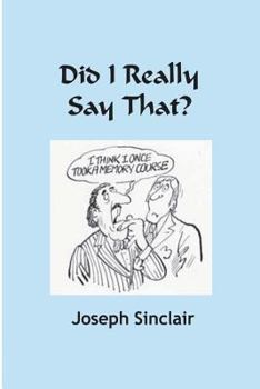 Paperback Did I Really Say That? Book