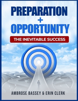 Paperback Preparation + Opportunity: The Inevitable Success Book