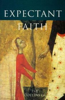 Paperback Expectant Faith: And the Power of God Book