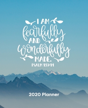 I Am Fearfully and Wonderfully Made: Christian Weekly and Monthly Planner: Calendar Schedule + Organizer To-do List and Notes with Bible Verse Cover for Women