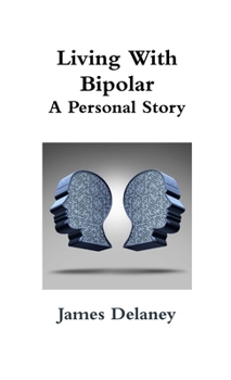 Paperback Living With Bipolar: A Personal Story Book