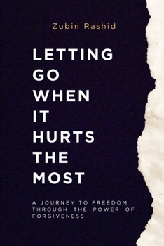 Paperback Letting Go When It Hurts the Most: A Journey to Freedom Through the Power of Forgiveness Book