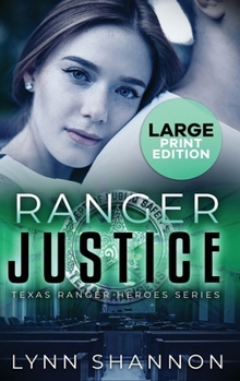 Hardcover Ranger Justice: A Small-town Christian Romantic Suspense (Large Print) [Large Print] Book
