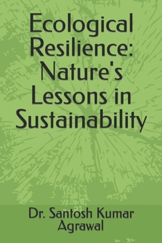 Paperback Ecological Resilience: Nature's Lessons in Sustainability Book