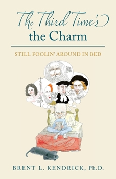 Paperback The Third Time's the Charm: Still Foolin' Around in Bed Book