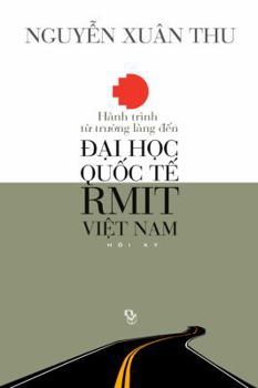 Hanh Trinh Tu Truong Lang Den Dai Hoc Quoc Te Rmit Viet Nam: Hoi KY