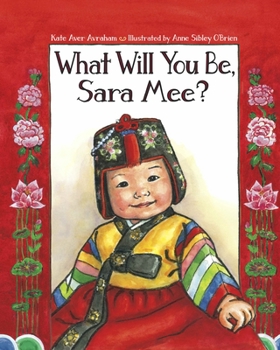 Paperback What Will You Be, Sara Mee? Book