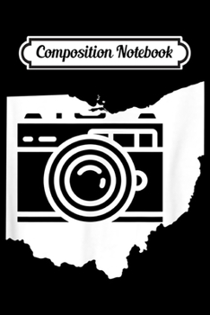 Paperback Composition Notebook: Ohio Camera Photographer Journal/Notebook Blank Lined Ruled 6x9 100 Pages Book