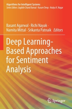 Deep Learning-Based Approaches for Sentiment Analysis