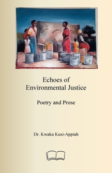 Paperback Echoes of Environmental Justice: Poetry and Prose Book