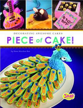 Hardcover Piece of Cake!: Decorating Awesome Cakes Book