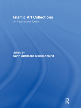 Paperback Islamic Art Collections: An International Survey Book