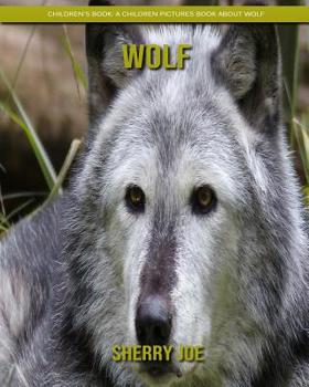 Paperback Children's Book: A Children Pictures Book About Wolf Book