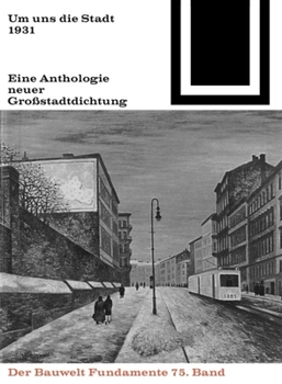 Paperback Um Uns Die Stadt: Eine Anthologie Neuer Großstadtdichtung (1931) [German] Book