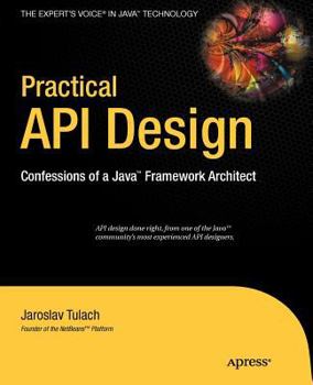 Paperback Practical API Design: Confessions of a Java Framework Architect Book