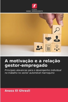 Paperback A motivação e a relação gestor-empregado [Portuguese] Book