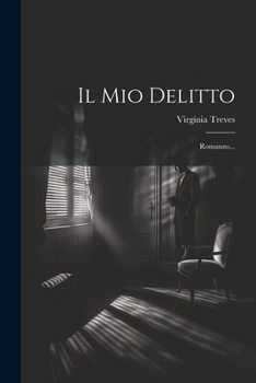 Paperback Il Mio Delitto: Romanzo... [Italian] Book