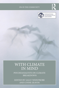 Paperback With Climate in Mind: Psychoanalysts on Climate Breakdown Book
