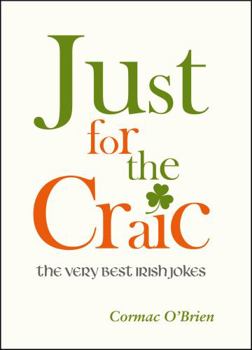 Hardcover Just for the Craic: The Very Best Irish Jokes Book