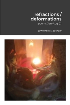 Paperback refractions / deformations: poems Jan-Aug '21 Book