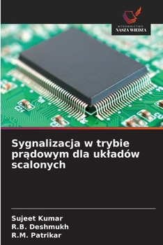 Paperback Sygnalizacja w trybie prądowym dla ukladów scalonych [Polish] Book