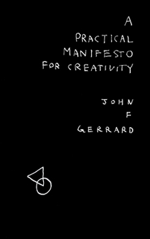 Paperback A Practical Manifesto for Creativity: 25 Pieces of Creative Advice Book